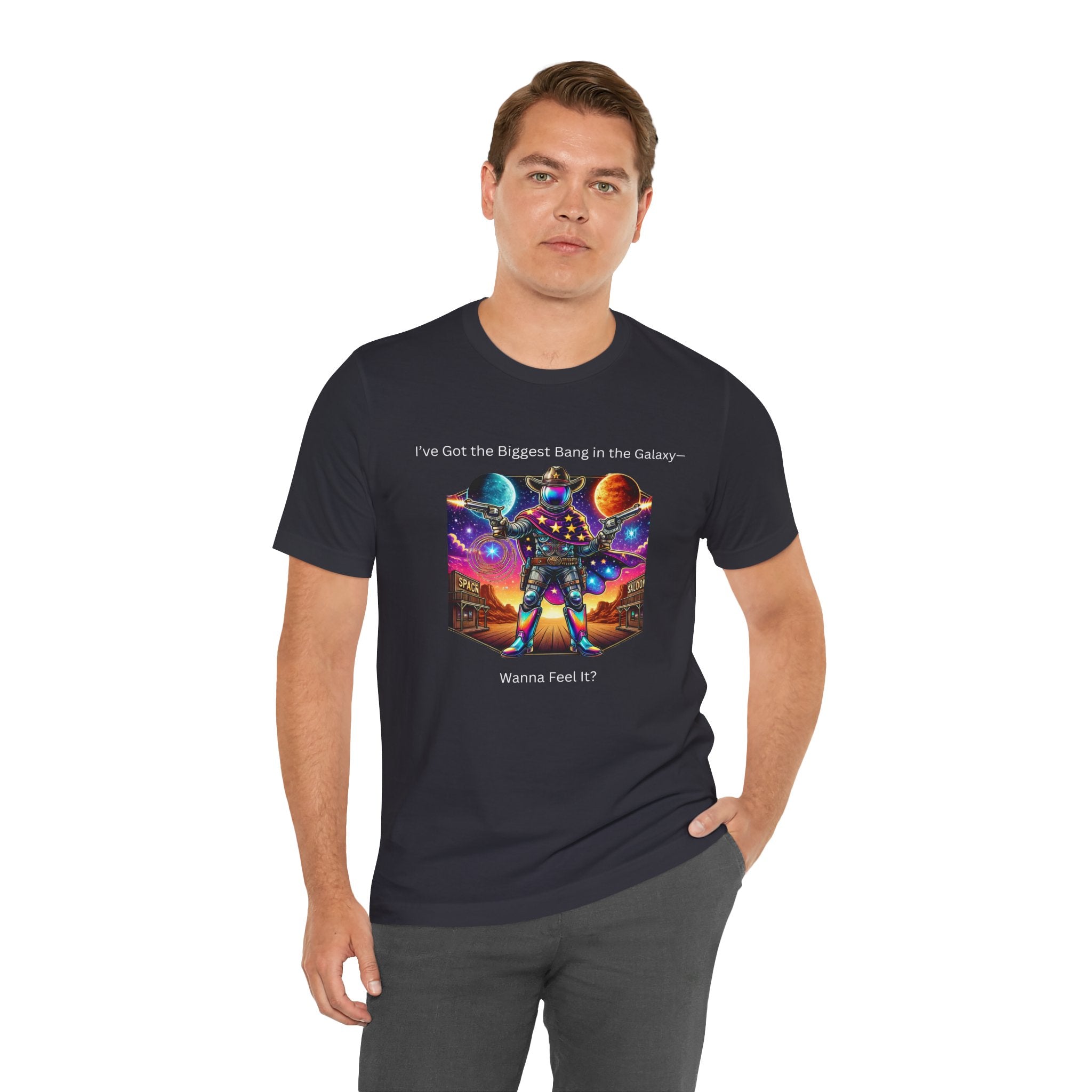 Maglietta unisex a tema galassia con design "Ho il botto più grande della galassia - Vuoi sentirlo?"