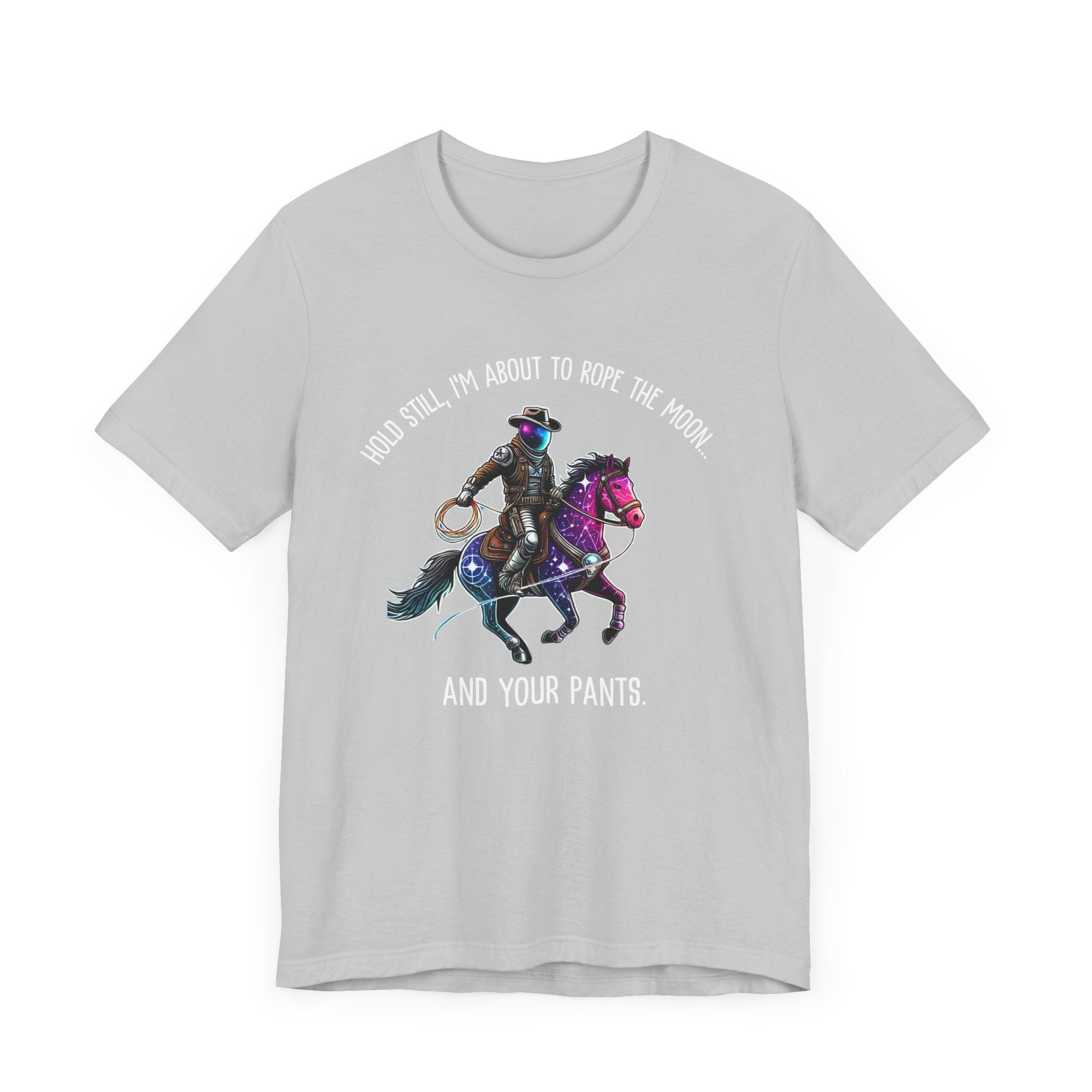 Maglietta Space Cowboy – 'Stai fermo, sto per prendere al laccio la Luna... e i tuoi pantaloni' | Maglietta divertente Cosmic Western