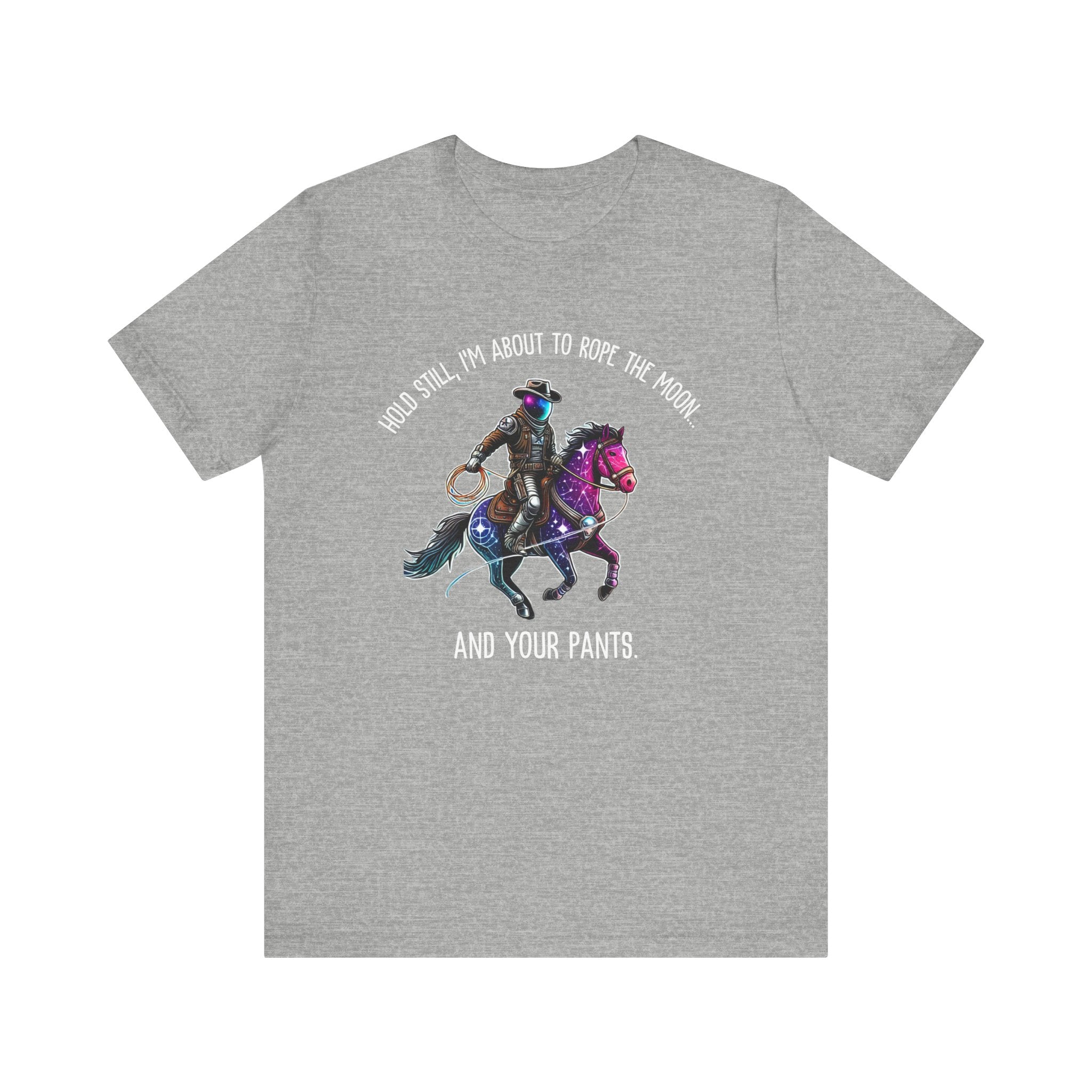 Maglietta Space Cowboy – 'Stai fermo, sto per prendere al laccio la Luna... e i tuoi pantaloni' | Maglietta divertente Cosmic Western